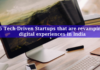 6 Tech-Driven Startups that are revamping digital experiences in India