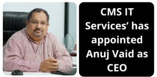 CMS IT Services’ has appointed Anuj Vaid as Chief Executive Officer