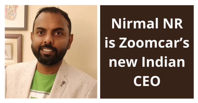 Nirmal NR is Zoomcar’s new Indian CEO