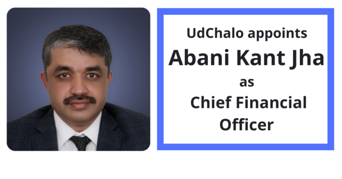 UdChalo appoints Abani Kant Jha as Chief Financial Officer